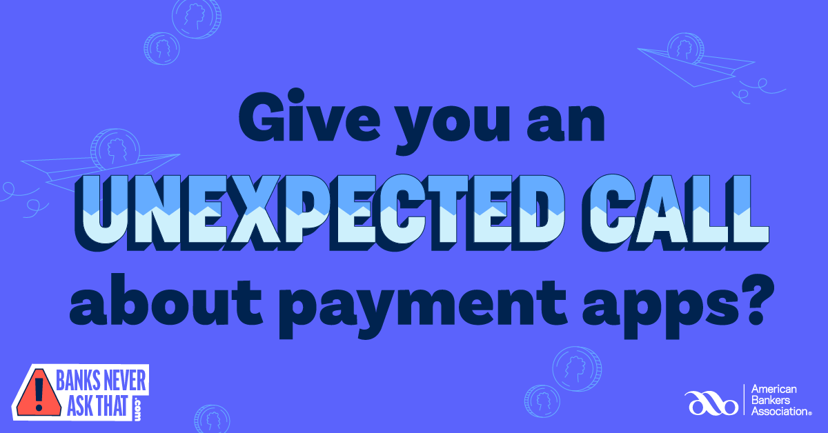 banks never ask that: give you an unexpected call about payment apps