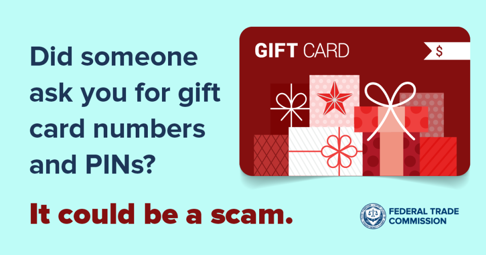 did someone ask you for gift card numbers and pins? it could be a scam.