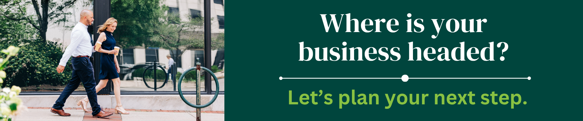 jordan and sarah walking with where is your business headed? let's plan the next step. copy