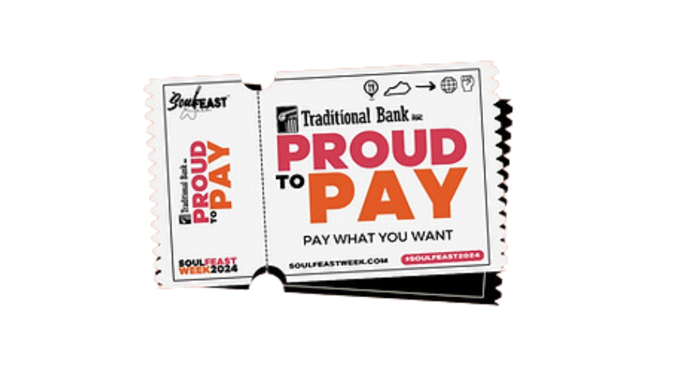Proud to Pay Ticket - Soul Feast Week Events