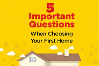 5 important questions when choosing your first home Banner